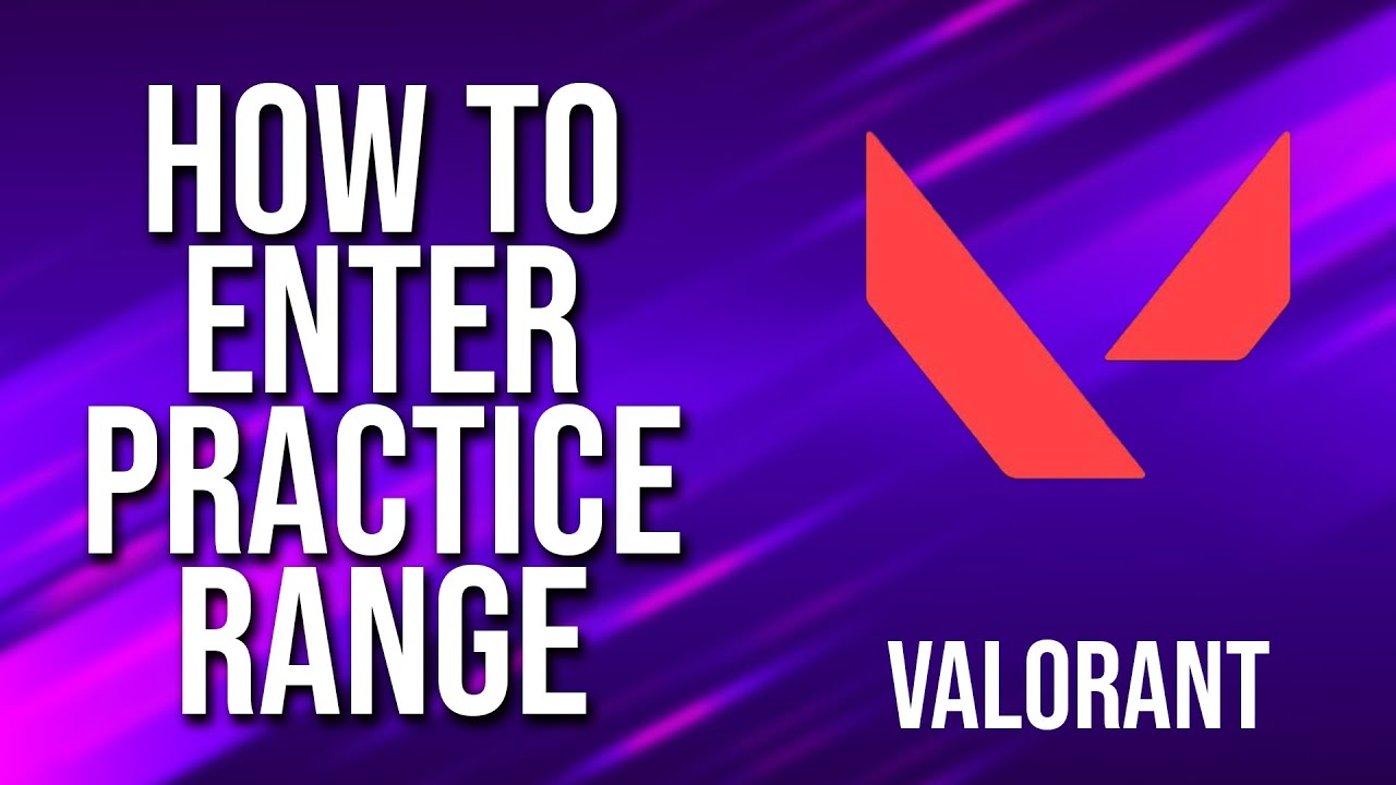 How To Enter Practice Range Valorant Tutorial YouTube