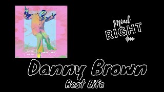 Danny Brown - Best Life (Lyrics)