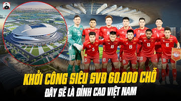 BỘ CÔNG AN VÀ VINHOMES KHỞI CÔNG SIÊU SVĐ 60.000 CHỖ ĐẲNG CẤP THẾ GIỚI : ĐÂY SẼ LÀ ĐỈNH CAO VIỆT NAM