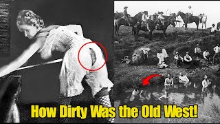 Top 10 Nasty Hygiene Truths from the Old West – And One That’ll Haunt You | Wild West History