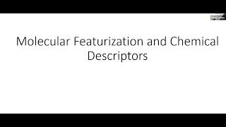 Day 2 Part 2 Molecular Featurization