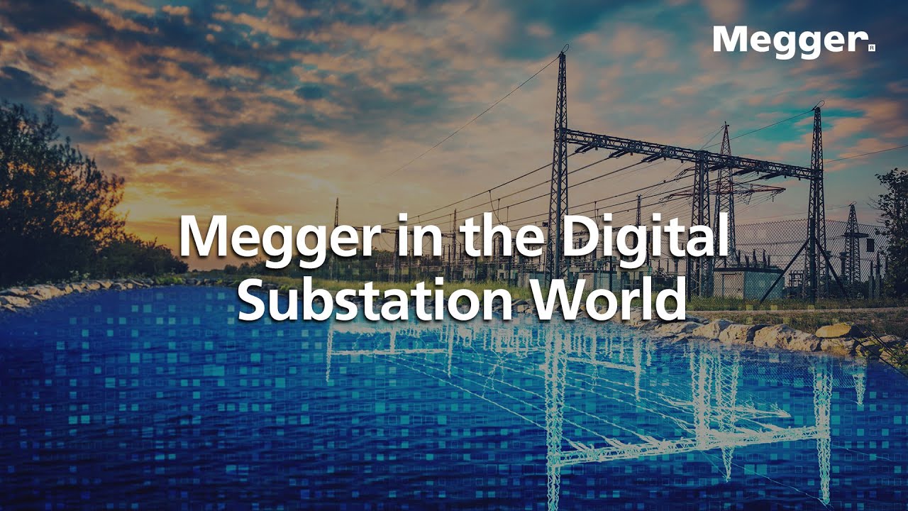 Megger in the Digital Substation World - YouTube