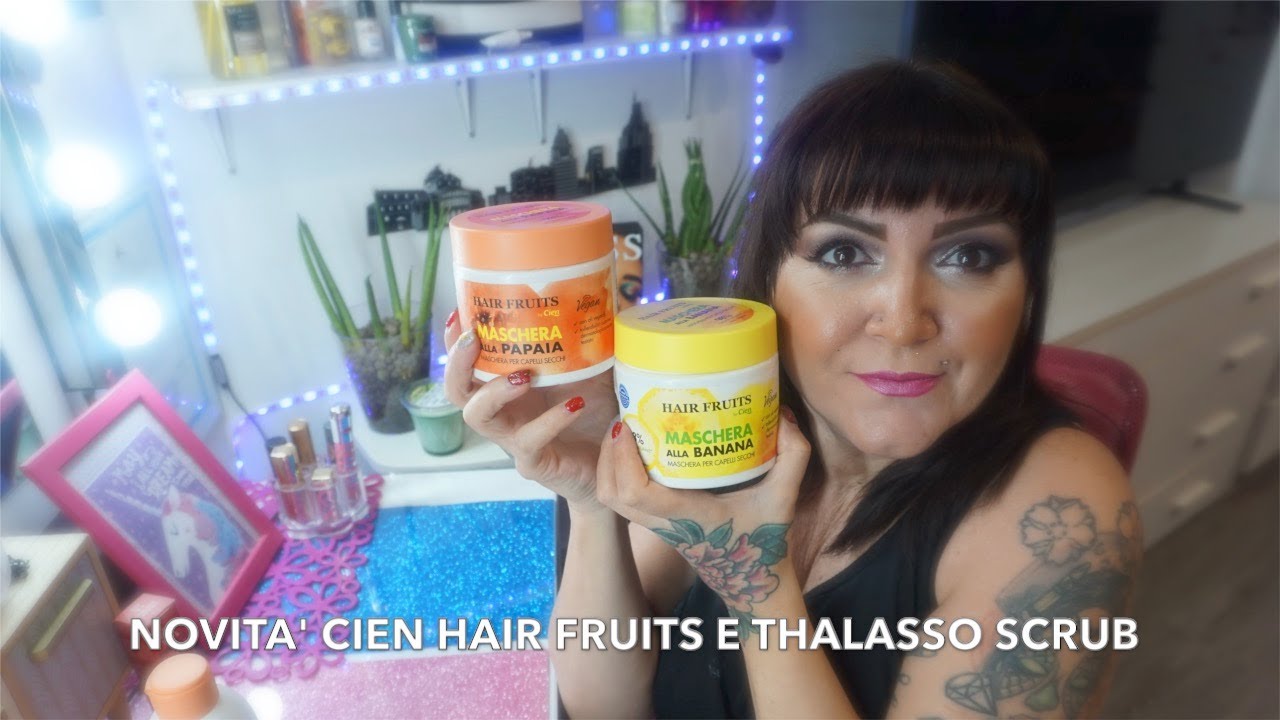 NOVITA' CIEN HAIR FRUITS E THALASSO SCRUB 💋🌺🎀  