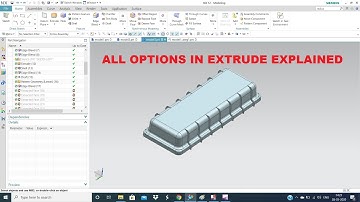 COMPLETE EXTRUDE OPTIONS UGNX 12.0