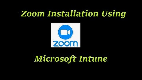 How to deploy Zoom application using Intune | Microsoft Intune