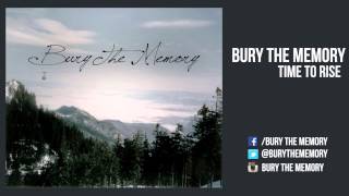 Bury the Memory - Time to Rise Official Teaser Video