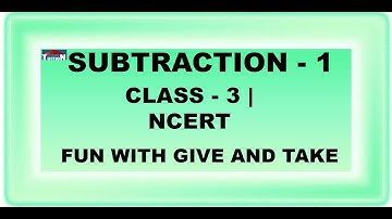 Subtraction  1  class3 NCERT Fun with Give and Take