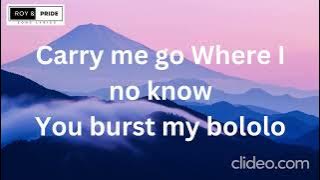 Carry Me Go (Lyrics)- Boy spice ft Khaid