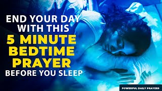 End Your Day With This Powerful 5 Minute Evening Prayer Before You Sleep | DON'T IGNORE THIS PRAYER