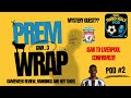 PREM WRAP EP2 🔥🔥 GW3 REVIEW, RANKING BIG 6 TEAMS BY POSITION WITH SPECIAL GUEST