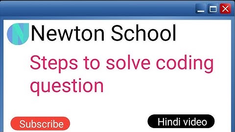newton school ||How to solve #coding questions of Newton school in #10 steps||#ISA aggreement