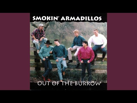 Smokin' Armadillos - I'm A Cowboy