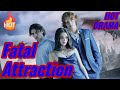 Fatal Attraction The Hybrid Princess 2025 New Version Drama