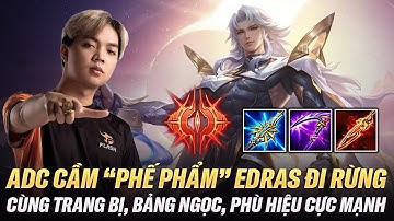 Chiếc Team Bất Ổn Khi Thấy ADC Pick Edras Đi Rừng Với Trang bị, Bảng Ngọc, Phù Hiệu Cực Mạnh Mùa S4
