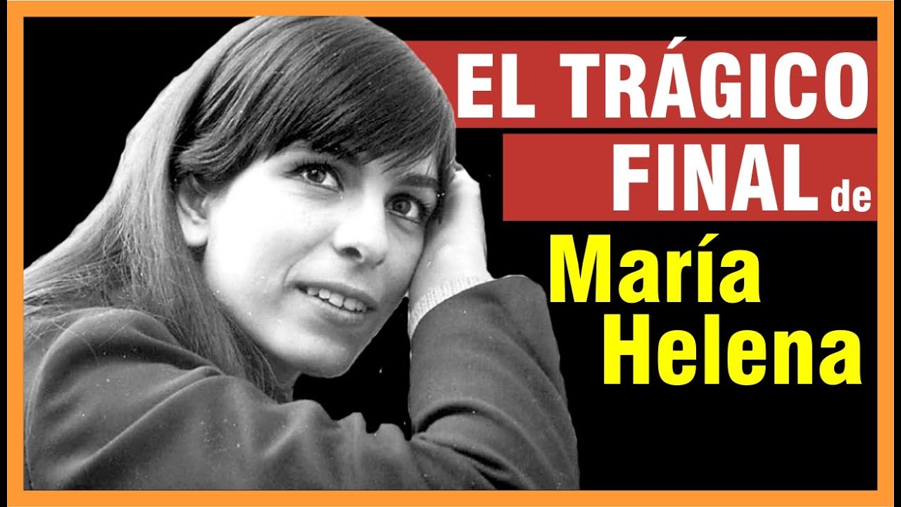 TRAGEDIA DE FAMOSOS - Murió muy joven. VIDA Y TRISTE FINAL de María Helena - Folklore Argentino