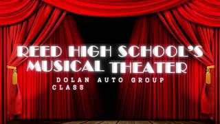 Reed High School's Musical Theater Dolan Auto Group Class Project 2023