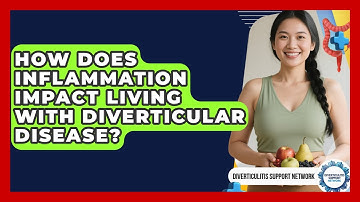 How Does Inflammation Impact Living With Diverticular Disease? - Diverticulitis Support Network