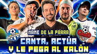 #LaReta MANE DE LA PARRA de los escenarios a la cancha y de regreso? Ft. Perez, Manu, Alex, Humbert