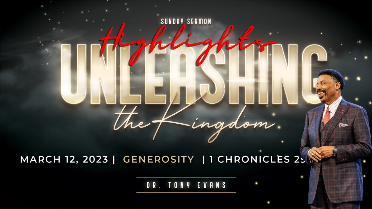 Highlights | Oak Cliff Bible Fellowship | Tony Evans | Unleashing The Kingdom : Generosity