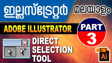 Adobe Illustrator Malayalam Tutorial Part-3 | Direct Selection Tool, Group Selection Tool