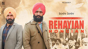 Rehayian Hongian (Official Video) | Raj Kakra | Babbu Gill | Punjabi Latest Song 2023