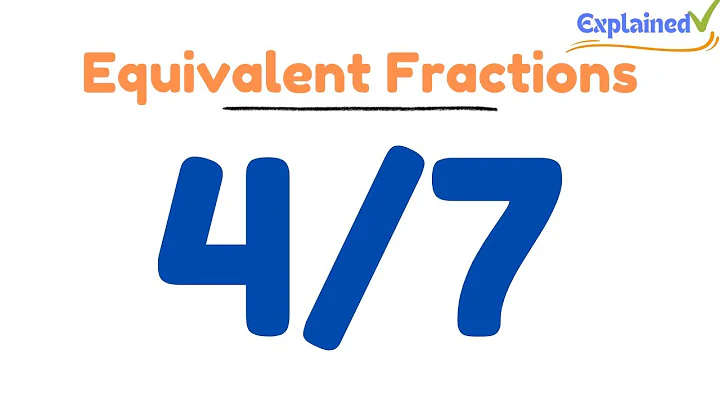 How to Find Equivalent Fractions for 4/7