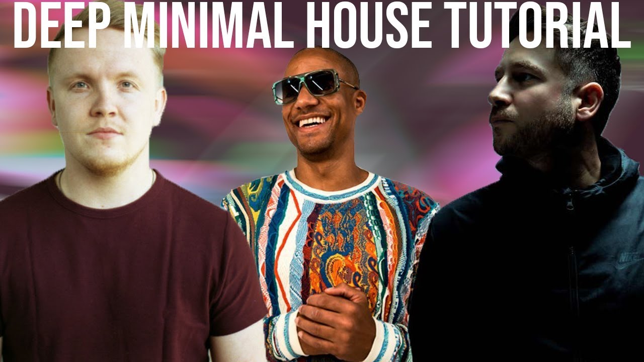 How To Make Minimal House Like Chris Stussy, Ben Rau & Enzo Siragusa ...
