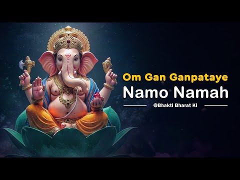 Powerful Om Gan Ganapataye Namo Namah