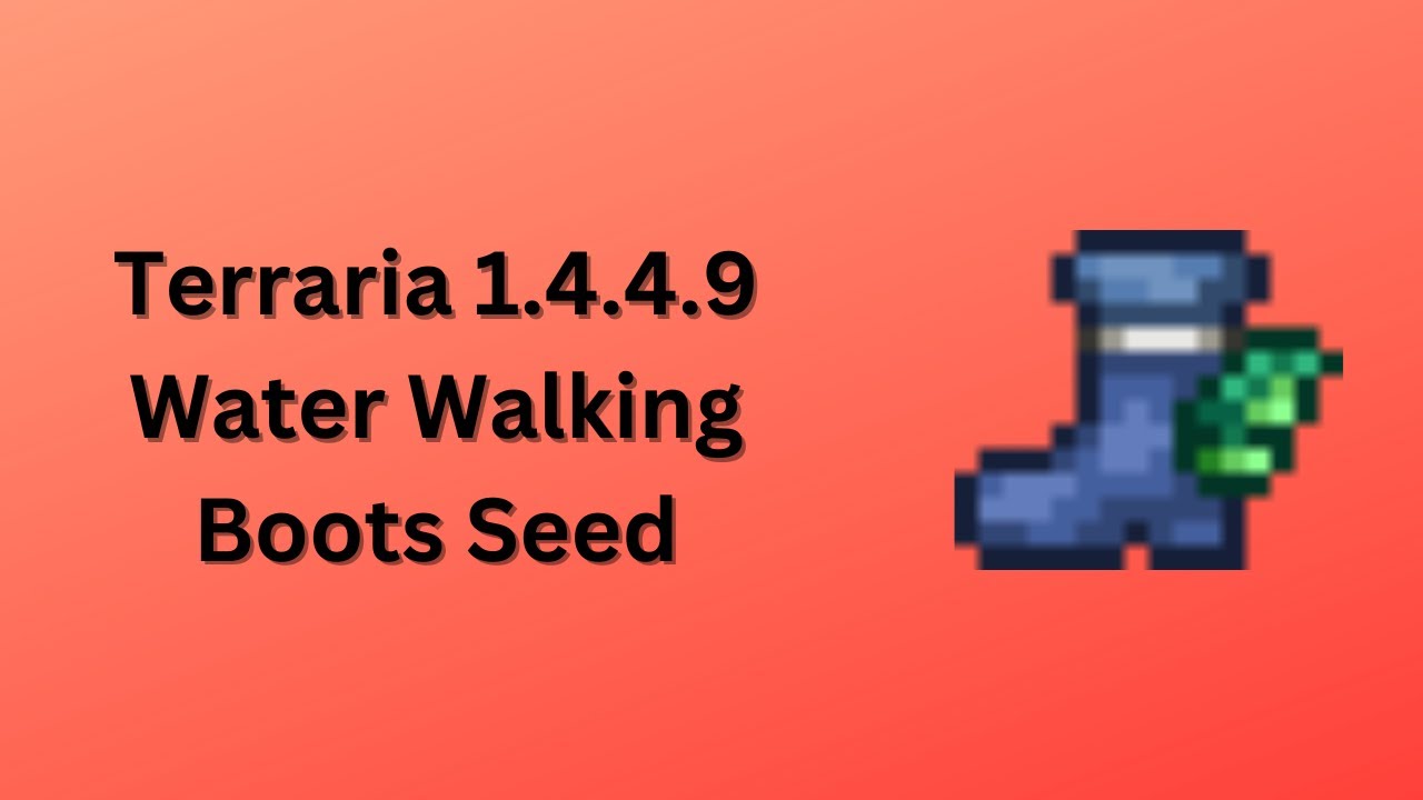 Terraria 1.4.4.9 Water Walking Boots Seed - YouTube