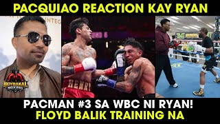 Download Lagu Pacquiao REACTION Kay Ryan Garcia | Ryan Vs Pacquaio Daw | Mayweather Balik Training Na MP3