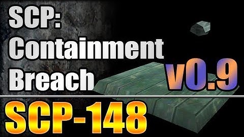 SCP-148 (New!) - SCP Containment Breach v0.9