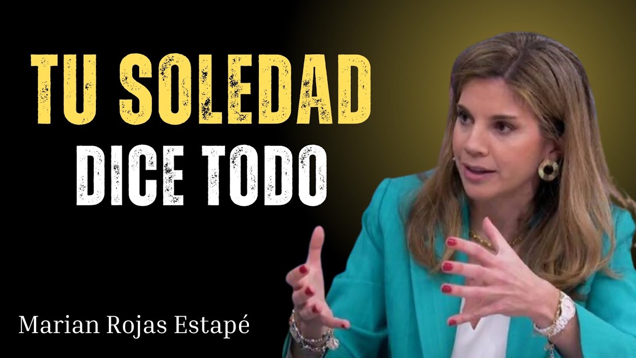 La Soledad Dice Más de Ti de lo que Imaginas 🧠| Marian Rojas Estapé