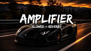 Amplifier (Slowed   Reverb) | Imran Khan | Punjabi LoFi Vibes 🎧 #berojgar_baaz 