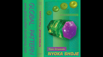 Nyoka Shoje - Time Crystals (Vaporwave Naturewave Sciencewave) Global Pattern 2023