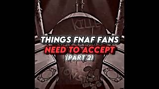 Things FNAF Fans Need To Accept (Part 2) #fnaf#edit#shorts#fnafmovie#ruin#fnafsecuritybreach#fyp