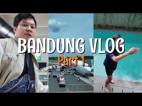 VLOG BANDUNG PART 1