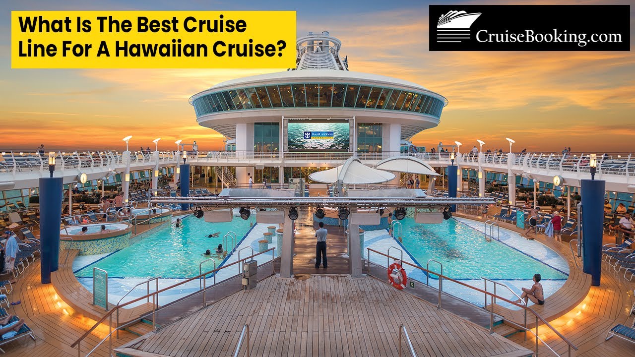 What Is The Best Cruise Line For A Hawaiian Cruise | CruiseBooking.com