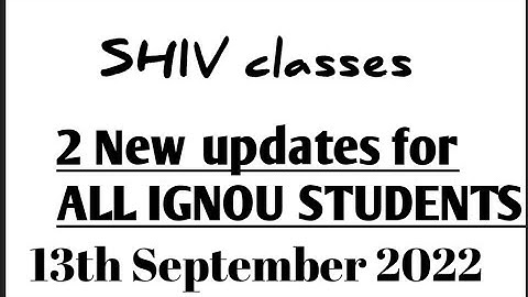 2 New updates for ALL IGNOU STUDENTS 13.09.2022 @SHIVclasseseconomics