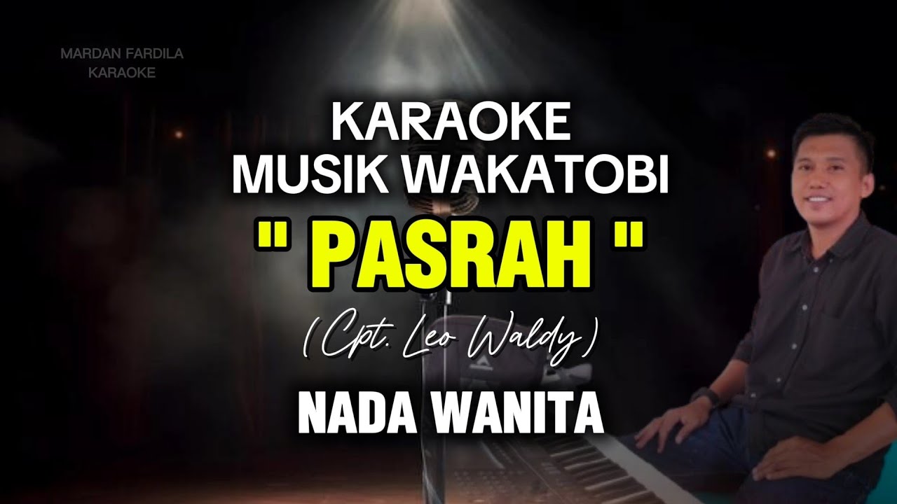 KARAOKE MUSIK WAKATOBI - PASRAH - LEO WALDY  - NADA WANITA