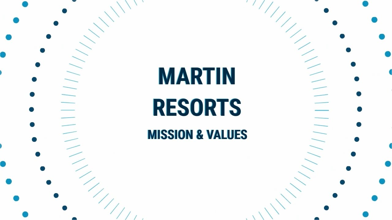 Martin Resorts Mission and Values