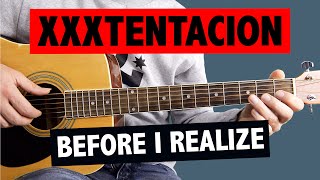Xxxtentacion  Before I Realize  Easy Guitar Tutorial tabs