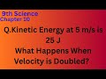 Kinetic Energy at 5 m/s is 25 JWhat Happens When Velocity is Doubled?
