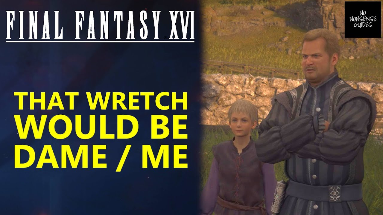 FF16 That Wretch Would Be The Dame / That Wretch Would Be Me - All Bark Choice in Final Fantasy 16