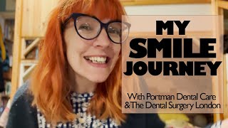 My Smile Journey  | 1st Trip To The Dental Surgery London with Portman Dental Care