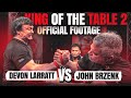 DEVON LARRATT vs JOHN BRZENK - KING OF THE TABLE 2 OFFICIAL FOOTAGE