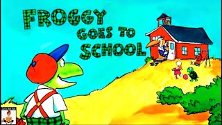 FROGGY GOES TO SCHOOL by Jonathan London, Kids’ Book Read Aloud,  AR Level 2.4