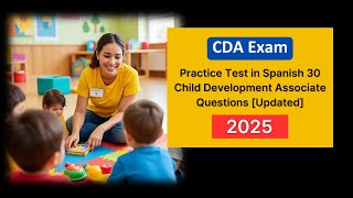 CDA Exam Practice Test 2025 in Spanish – 30 Child Development Associate Questions and Answers