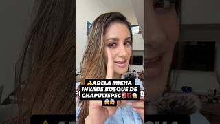 ⚠️ADELA MICHA INVADE BOSQUE DE CHAPULTEPEC🚨⁉️😱😱😱 #bienesraices #adelamicha #bosquedechapultepec