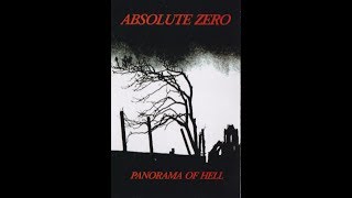 Absolute Zero - Panorama Of Hell (Full Tape)