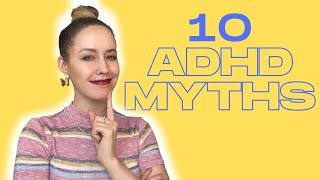 Ten Myths about ADHD!🤔